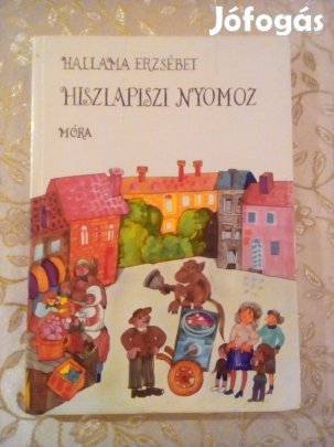 Hallama Erzsébet: Hisziapiszi nyomoz