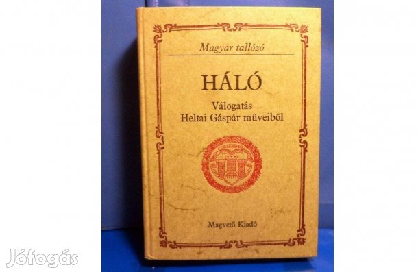 Háló - Válogatás Heltai Gáspár műveiből
