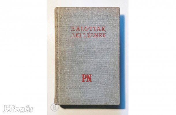 Halottak akik élnek (23 magyar elbeszélő) - - (Csak személyesen!)