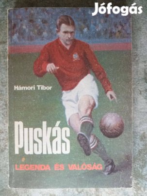 Hámori Tibor: Puskás, legenda és valóság