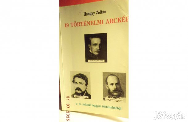 Hangay Zoltán: 19 történelmi arckép