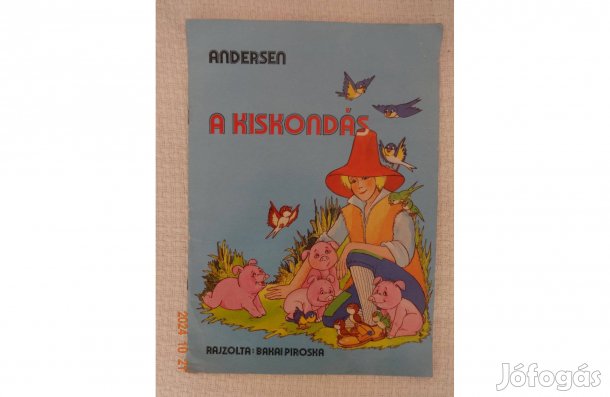 Hans Christian Andersen A Kiskondás - Bakai Piroska rajzaival