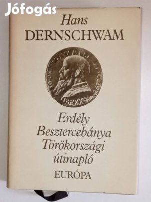 Hans Dernschwam Erdély Besztercebánya Törökországi útinapló