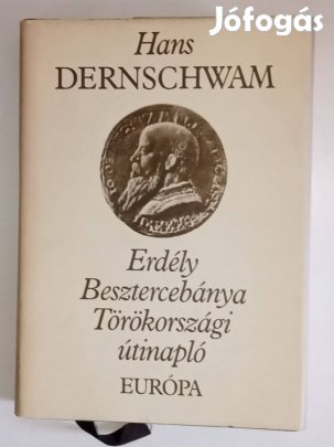 Hans Dernschwam Erdély Besztercebánya Törökországi útinapló