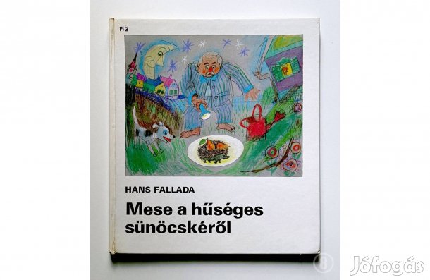 Hans Fallada: Mese a hűséges sünöcskéről - - - (Csak személyesen!)
