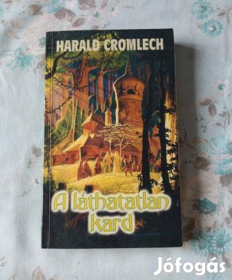 Harald Cromlech - A láthatatlan kard