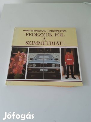 Hargittai Magdolna- Hargittai István: Fedezzük föl a szimmetriát!