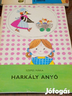 Harkály anyó Szepes Mária Móra Ferenc Ifjúsági Könyvk., 1983 4000ft
