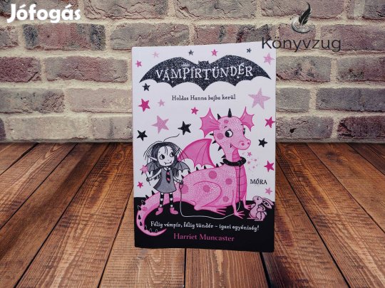 Harriet Muncaster - Holdas Hanna bajba kerül (Vámpírtündér 5.)