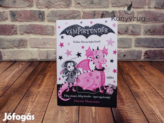 Harriet Muncaster - Holdas Hanna bajba kerül (Vámpírtündér 5.)