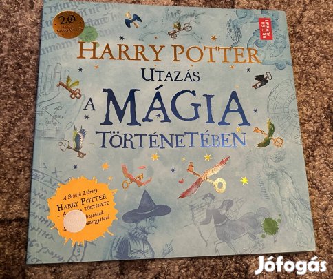 Harry Potter - Utazás a mágia történetében