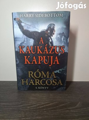 Harry Sidebottom: A Kaukázus kapuja
