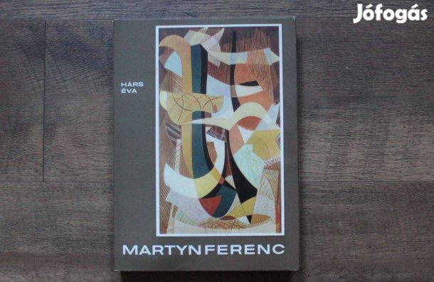 Hárs Éva - Martyn Ferenc ( életműve )