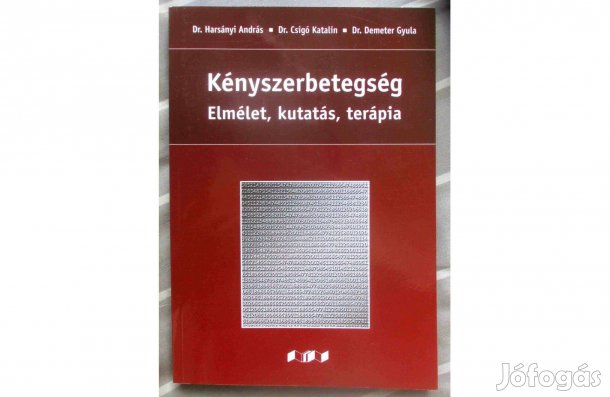 Harsányi A, Csigó K, Demeter G: Kényszerbetegség - Elmélet, kutatás
