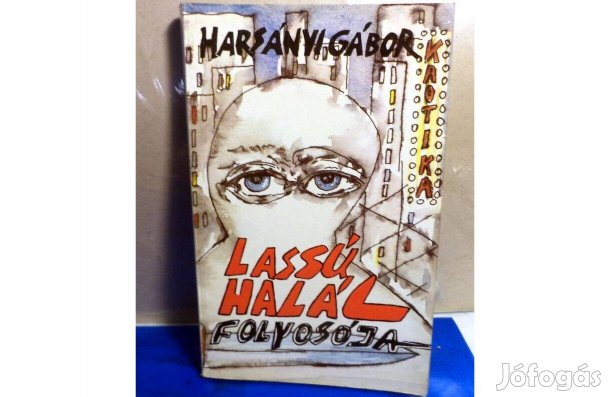 Harsányi Gábor: Lassú halál folyosólya