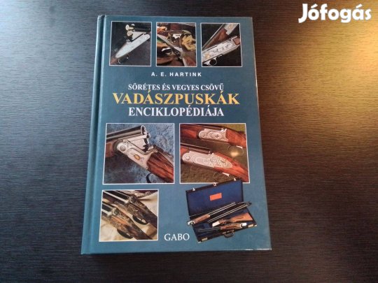 Hartink: Sörétes és vegyes csövű vadászpuskák enciklopédiája