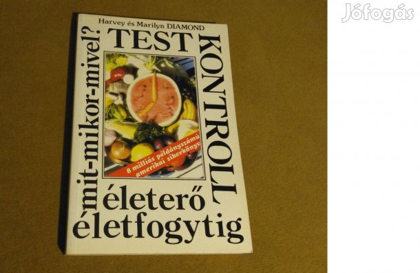 Harvey Diamond - Marilyn Diamond: Testkontroll (Könyv, 1993)