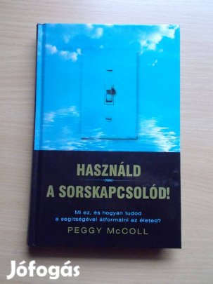 Használd a sorskapcsolód! Peggy Mccoll
