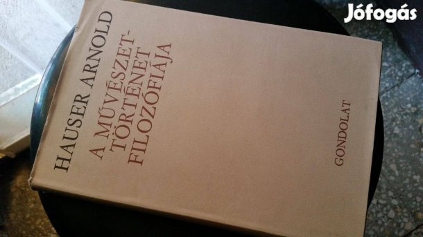 Hauser Arnold: A művészettörténet filozófiája - A modern művészet