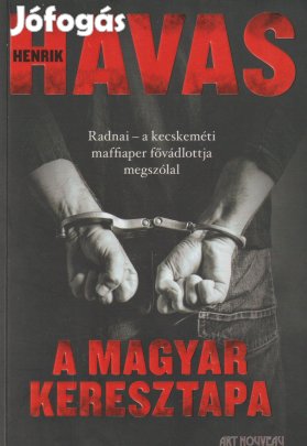 Havas Henrik: A magyar keresztapa