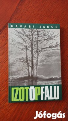 Havasi János - Izotópfalu
