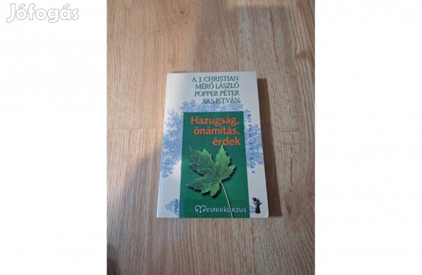 Hazugság, önámítás, érdek