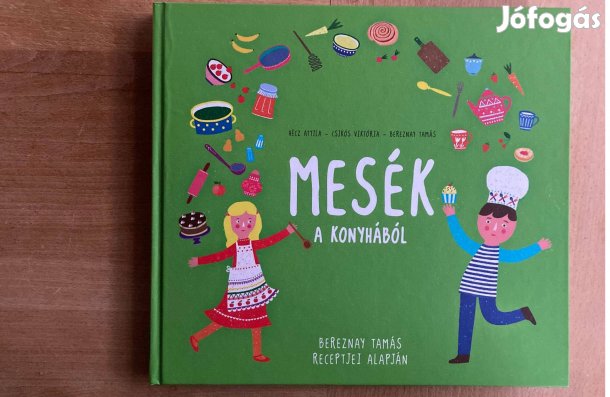 Hécz-Csikós-Bereznay: Mesék a konyhából