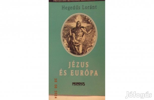 Hegedűs Loránt: Jézus és Európa