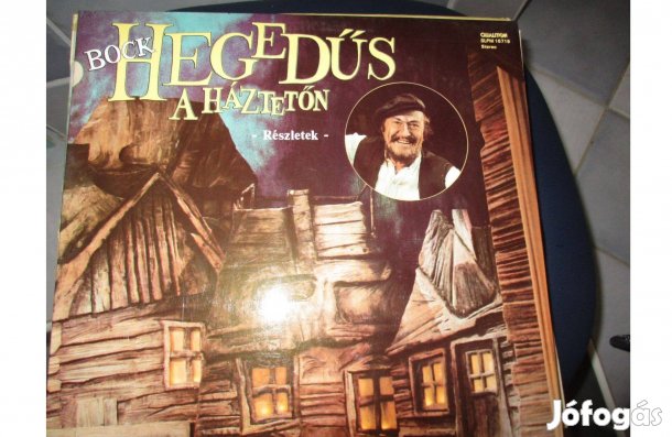 Hegedűs a háztetőn bakelit hanglemez eladó