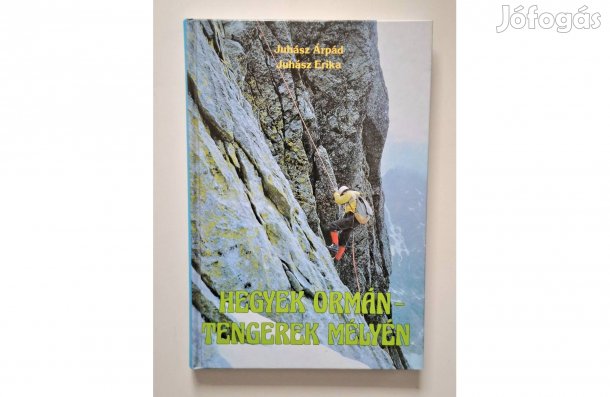 Hegyek ormán- Tengerek mélyén- Juhász Árpád, Juhász Erika
