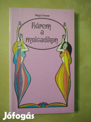 Hegyi Ferenc - Hárem a nyolcadikon