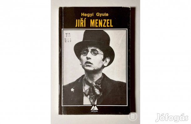 Hegyi Gyula: Jiří Menzel - - - (Csak személyesen!)