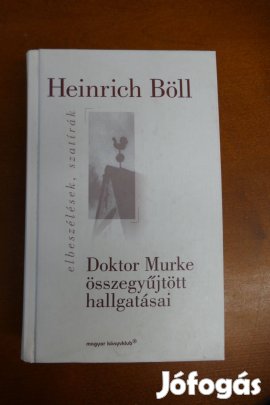 Heinrich Böll Doktor Murke összegyűjtött hallgatásai (Elbeszélések, sz