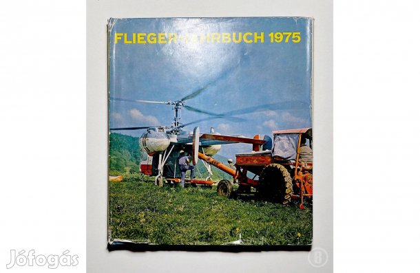 Heinz A. F. Schmidt: Flieger-Jahrbuch 1975 - - - (Csak személyesen!)