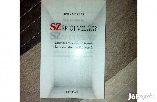 Héjj Andreas : Szép új világ?