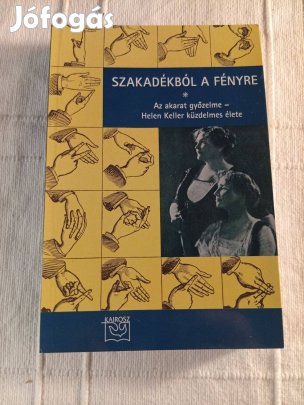 Helen Keller: Szakadékból a fényre