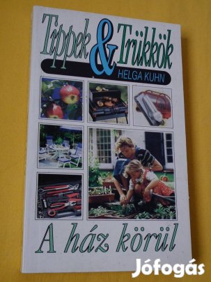 Helga Kuhn: Tippek a ház körül