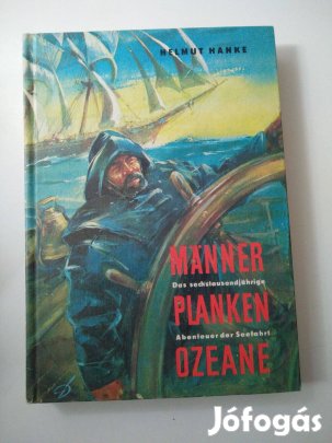 Helmut Hanke - Männer, Planken, Ozeane