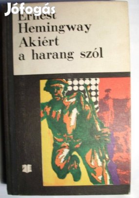 Hemingway: Akiért a harang szól