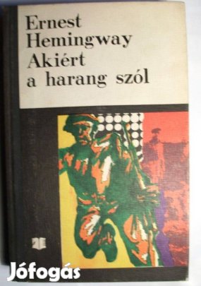 Hemingway: Akiért a harang szól
