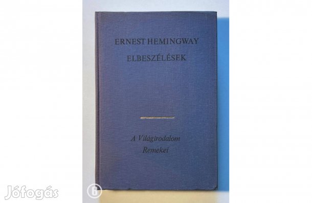 Hemingway: Elbeszélések - - - (Csak személyesen!)