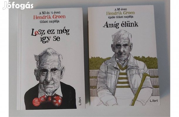 Hendrik Groen: Lesz ez még így se + Amíg élünk