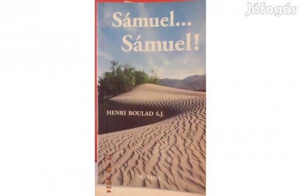 Henri Boulad S.J. Sámuel, Sámuel!