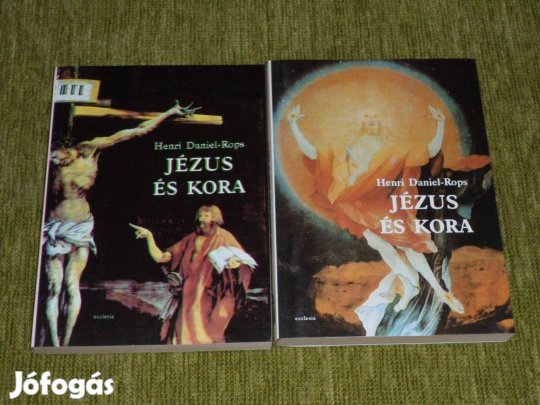 Henri Daniel-Rops: Jézus és kora I-II