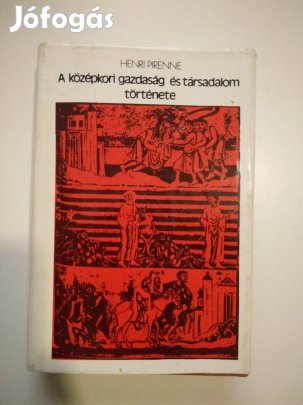 Henri Pirenne - A középkori gazdaság és társadalom története