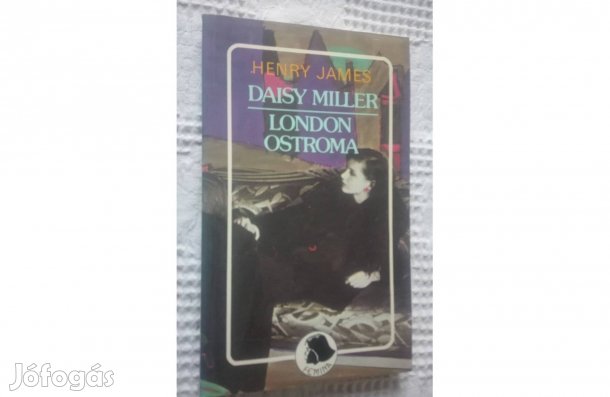 Henry James:Daisy Miller,London ostroma, Femina könyv
