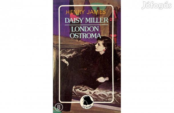 Henry James: Daisy Miller, London ostroma - - - Csak személyesen!