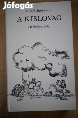 Henryk Sienkiewicz: A kislovag, Özönvíz I-II., Tűzzel-vassal