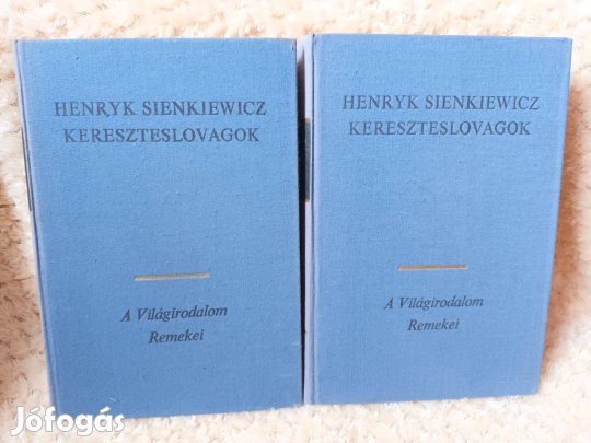 Henryk Sienkiewicz - Kereszteslovagok I-II. - 2 kötet egyben - A vilá