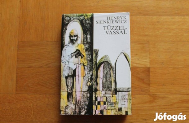 Henryk Sienkiewicz - Tűzzel - vassal